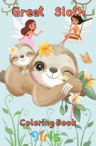 Cover of Great Sloth Coloring book girls