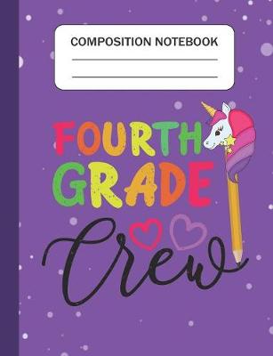 Book cover for Fourth Grade Crew - Composition Notebook