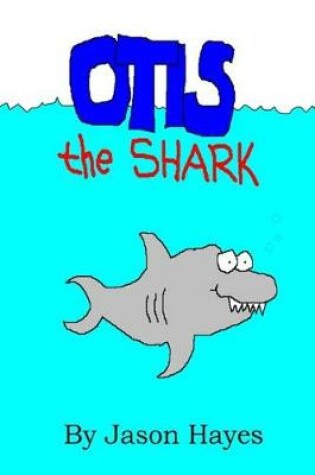 Cover of Otis the Shark