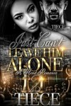 Book cover for Just Can't Leave Him Alone 2