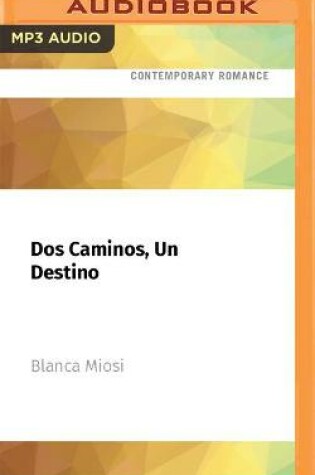 Cover of DOS Caminos, Un Destino