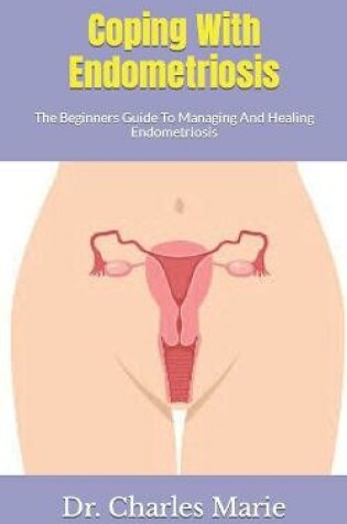 Cover of Coping With Endometriosis