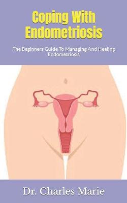 Book cover for Coping With Endometriosis