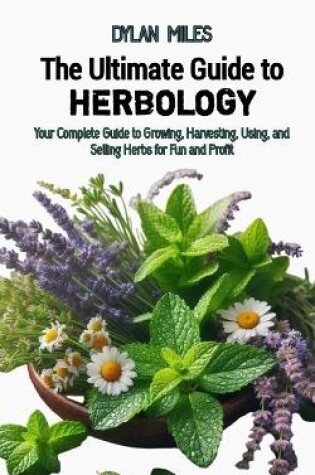 Cover of The Ultimate Guide to Herbology