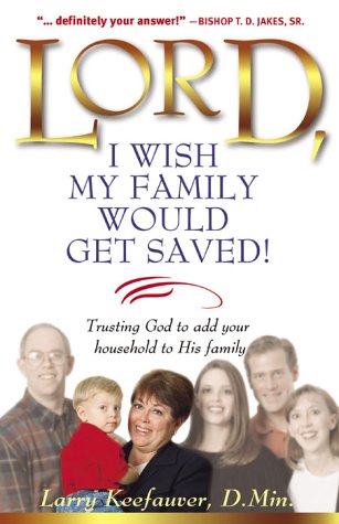 Book cover for Lord, I Wish My Family Would Get Saved