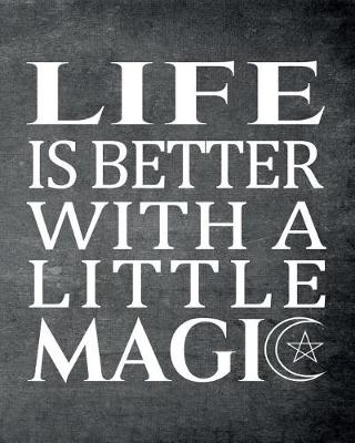 Book cover for Life Is Better With A Little Magic