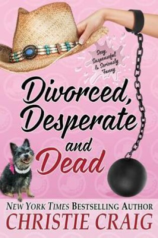 Cover of Divorced, Desperate and Dead