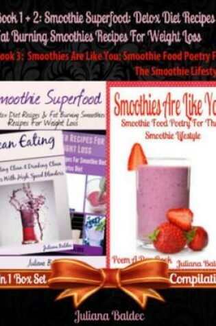 Cover of Smoothie Superfood: Detox Diet Recipes & Fat Burning Smoothies Recipes for Weight Loss (Best Detox Diet Smoothie Recipes) + Smoothies Are Like You