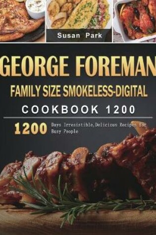 Cover of George Foreman Family Size Smokeless-Digital Cookbook 1200