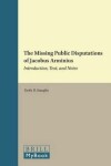 Book cover for The Missing Public Disputations of Jacobus Arminius