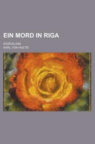 Cover of Ein Mord in Riga; Erzahlung