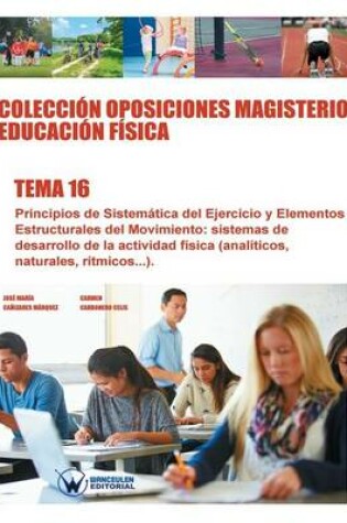 Cover of Coleccion Oposiciones Magisterio Educacion Fisica. Tema 16