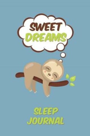 Cover of Sweet Dreams Sleep Journal