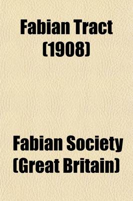 Book cover for Fabian Tract (Volume 137-167)