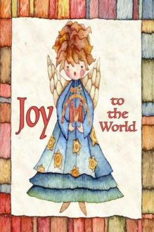 Cover of Joy to the World; A Card & More