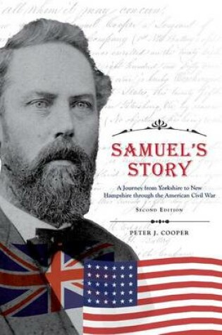 Cover of Samuel's Story - A Journey from Yorkshire to New Hampshire Through the American Civil War