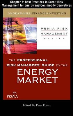 Book cover for Prmia Guide to the Energy Markets: Best Practices in Credit Risk Management for Energy and Commodity Derivatives