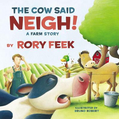 Book cover for The Cow Said Neigh! (board book)