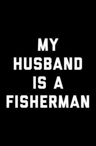 Cover of My Husband is a Fisherman