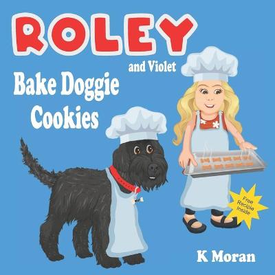 Book cover for Roley and Violet Bake Doggie Cookies