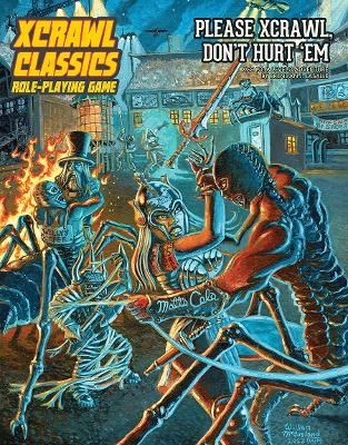 Book cover for Xcrawl Classics #3: Please Xcrawl! Don’t Hurt ‘Em