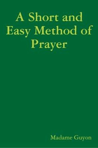 Cover of A Short and Easy Method of Prayer