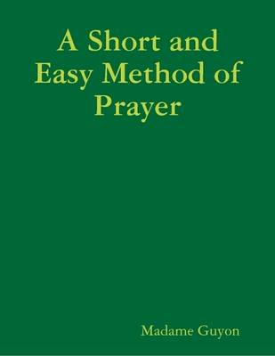 Book cover for A Short and Easy Method of Prayer