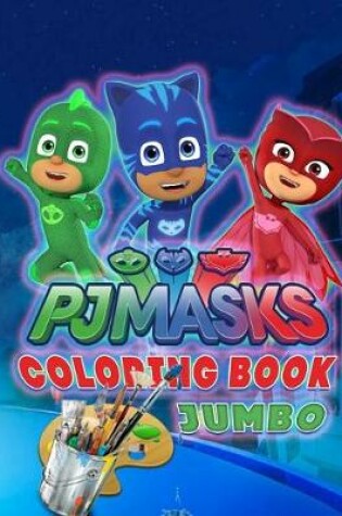 Cover of Pj Masks Jumbo Coloring Book