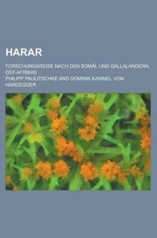 Cover of Harar; Forschungsreise Nach Den Somal Und Gallalandern, Ost-Afrikas
