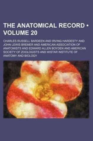 Cover of The Anatomical Record (Volume 20)