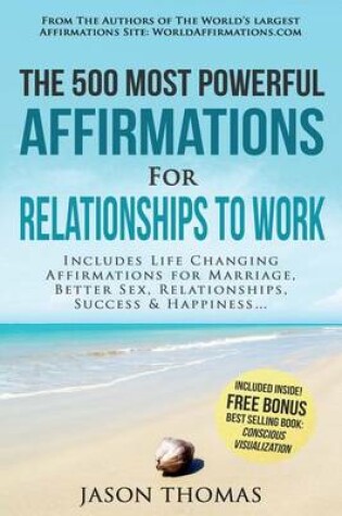 Cover of Affirmation the 500 Most Powerful Affirmations for Relationship to Work