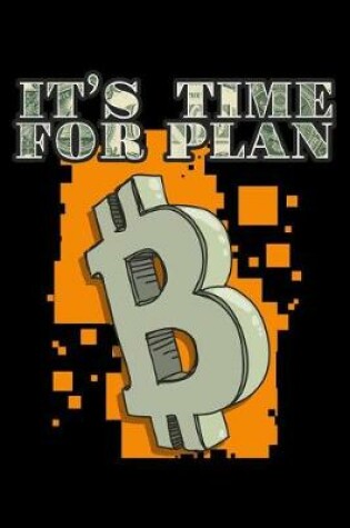 Cover of It's Time for Plan B