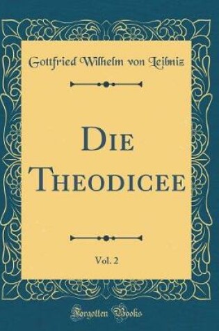 Cover of Die Theodicee, Vol. 2 (Classic Reprint)