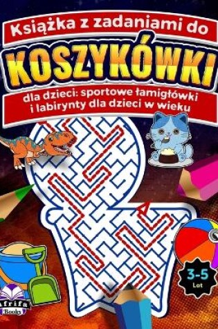 Cover of Książka z zadaniami do koszykówki dla dzieci