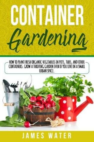 Cover of Container Gardening