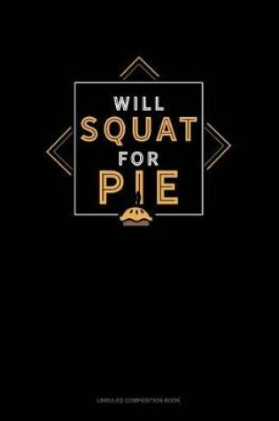 Cover of Will Squat for Pie