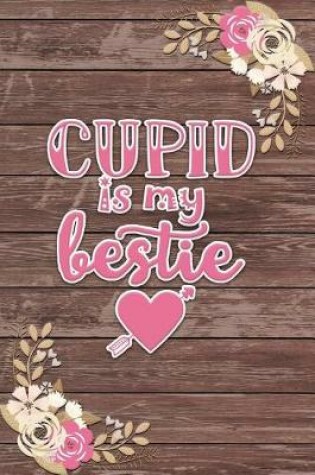 Cover of Cupid Is My Bestie