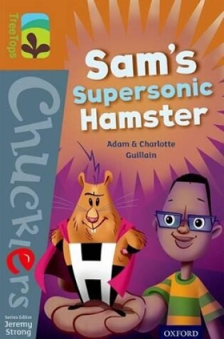 Cover of Oxford Reading Tree TreeTops Chucklers: Level 8: Sam's Supersonic Hamster