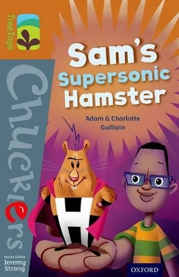 Book cover for Oxford Reading Tree TreeTops Chucklers: Level 8: Sam's Supersonic Hamster