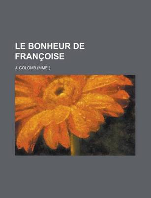 Book cover for Le Bonheur de Francoise