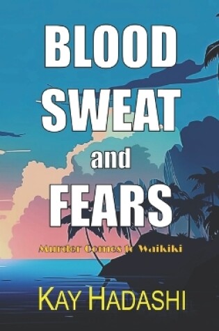 Cover of Blood, Sweat, and Fears