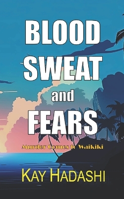 Cover of Blood, Sweat, and Fears