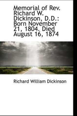 Cover of Memorial of REV. Richard W. Dickinson, D.D.