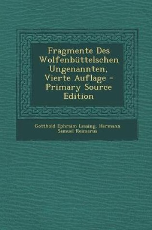 Cover of Fragmente Des Wolfenbuttelschen Ungenannten, Vierte Auflage
