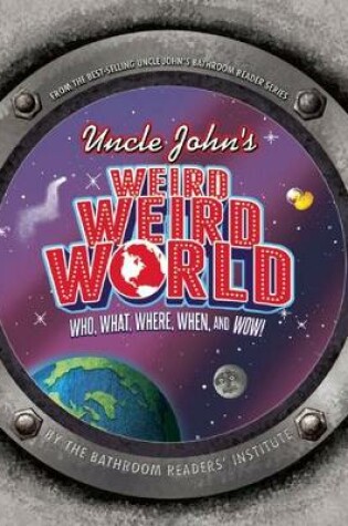 Cover of Uncle John's Weird Weird World