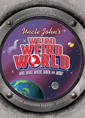 Book cover for Uncle John's Weird Weird World