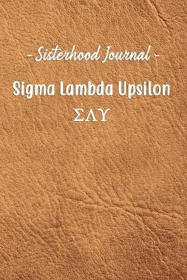 Book cover for Sisterhood Journal Sigma Lambda Upsilon