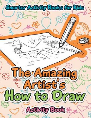 Book cover for The Amazing Artist's How to Draw Activity Book