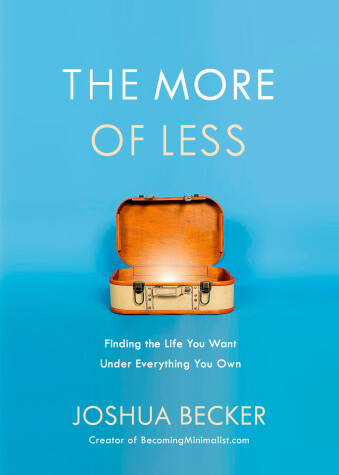Book cover for The More of Less: Finding the Life you Want Under Everything you Own
