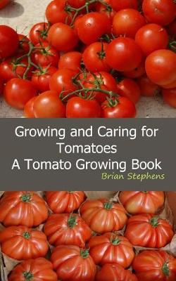 Book cover for Growing and Caring for Tomatoes